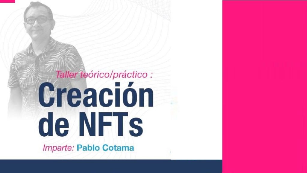 Últimos días para inscribirse al Taller de creación de NFTs en Puebla